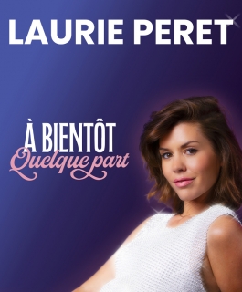 Laurie Peret - À bientôt quelque part - Thionville